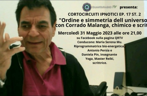 “Ordine e simmetria dell universo” con Corrado Malanga